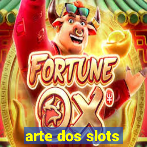 arte dos slots